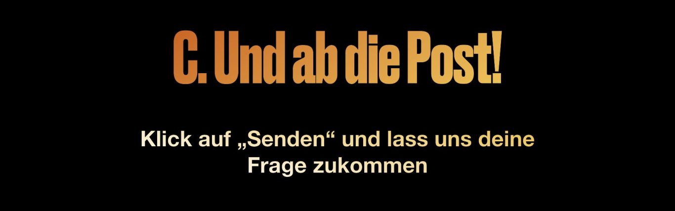 Text ‚C. Und ab die Post!‘ mit Aufforderung, die Frage über das Formular abzusenden